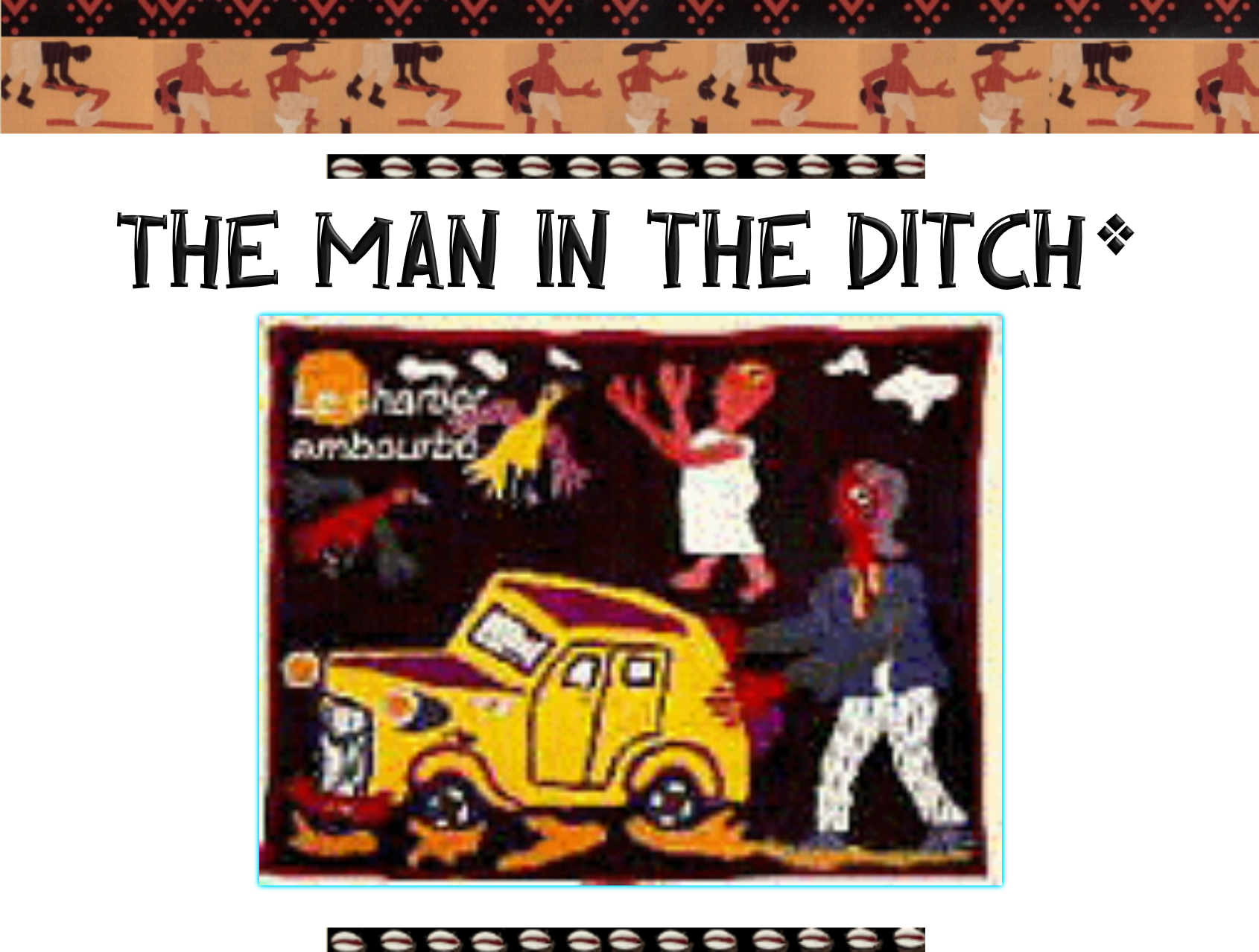 The Man in the Ditch.