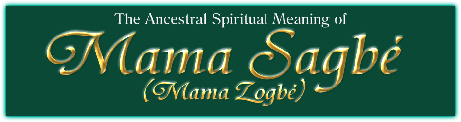 Subtitle: The Spiritual Meaning of Mama Zogbe. 