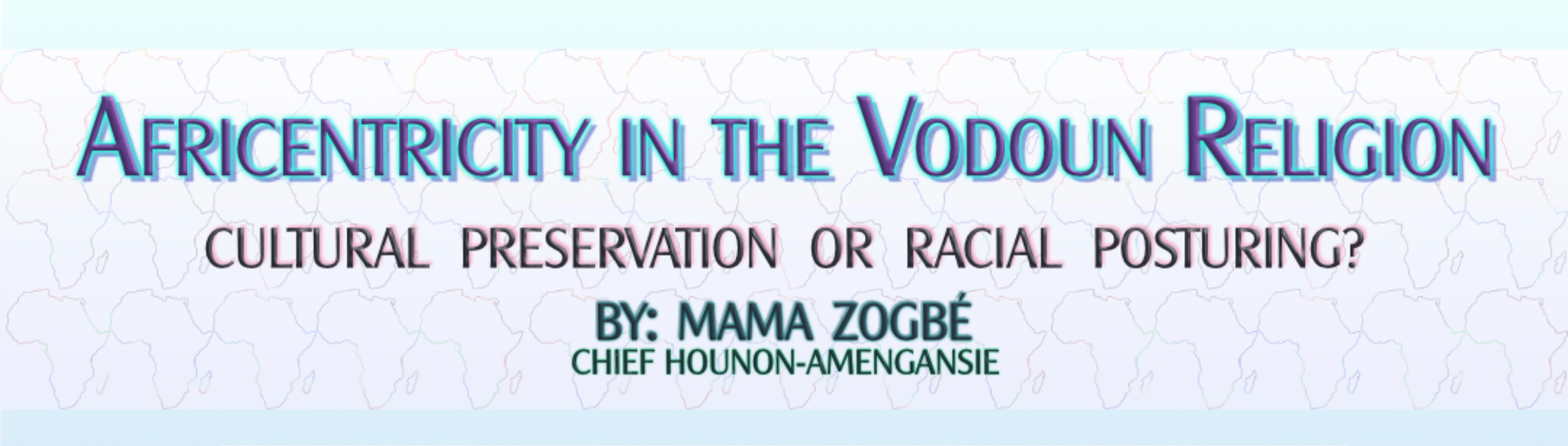Article Title: Africentricity by Mama Zogbe.