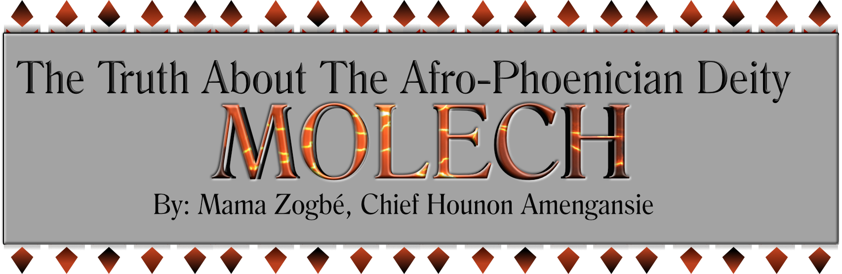 Article Title: The Truth About the Afro-Phoenician Deity Molech by Mama Zogbe.